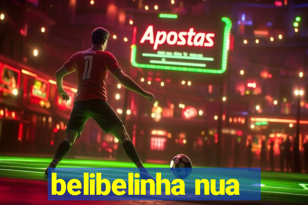 belibelinha nua